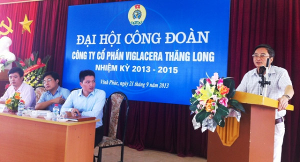 Công đoàn Công ty CP Viglacera Thăng Long và Công đoàn Công ty CP Viglacera Hà Nội tổ chức Đại hội nhiệm kỳ.